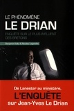 Benjamin Keltz et Nicolas Legendre - Le phénomène Le Drian - Enquête sur le plus influent des Bretons.