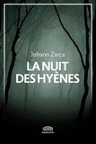 Johann Zarca - La nuit des hyènes.