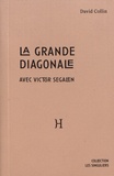 David Collin - La grande diagonale - Avec Victor Segalen.