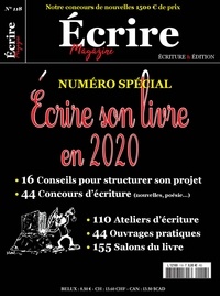 Écrire Aujourd'hui - Écrire Magazine n°118 - Numéro spécial : Écrire son livre en 2020.