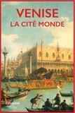  L'Histoire - Venise, la cité monde.
