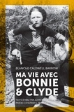 Blanche Caldwell Barrow - Ma vie avec Bonnie & Clyde.
