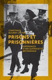 Constance Bulwer-lytton - Prisons et prisonnières - Expériences d'une suffragette britannique.