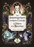  Anbleizdu et Gaëlle Grizzly - LES FANTASMAGORIQUES AVENTURES DE LUCETTE AU CHÂTEAU DE LA HUNAUDAYE.