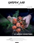 Cécile Christophe et Sylvie Ligny - Garden Lab N° 7, été 2019 : Le jardin comestible.