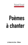 Roland Giraud - Poèmes à chanter.