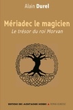 Alain Durel - Mériadec le magicien - Le trésor du roi Morvan.