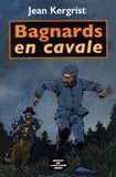Jean Kergrist - Bagnards en cavale.