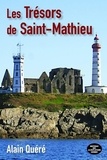 Alain Quéré - Les trésors de Saint-Mathieu.