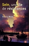 Bernez Rouz - Sein, une île de résistances.