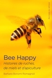 Barbara Bonomi Romagnoli - Bee Happy - Histoires de ruches, de miel et d'apiculture.