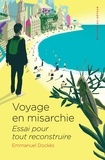 Emmanuel Dockès - Voyage en misarchie - Essai pour tout reconstruire.
