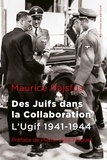 Maurice Rajsfus - Des juifs dans la collaboration - L'Ugif 1941-1944.