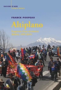 Franck Poupeau - Altiplano - Fragments d'une révolution (Bolivie, 1999-2019).
