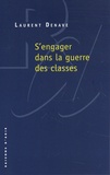 Laurent Denave - S'engager dans la guerre des classes.
