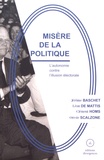 Jérôme Baschet et Léon de Mattis - Misère de la politique.