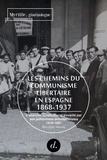  Myrtille - Les chemins du communisme libertaire en Espagne (1868-1937) - Volume 2, L'anarcho-syndicalisme travaillé par ses prétentions anticapitalistes, 1910-1937.