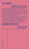 Andrew Culp - Dark Deleuze.