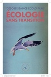  Désobéissance écolo Paris - Ecologie sans transition.