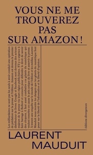 Laurent Mauduit - Vous ne me trouverez pas sur Amazon !.