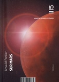 Arnauld Pontier - Sur Mars - Récit de voyage en Terre rouge.