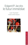 Liam Fauchard - Edgard P. Jacobs : Le futur immédiat.