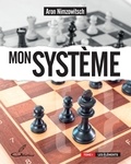 Aron Nimzowitsch - Mon système - Tome 1, Les éléments.