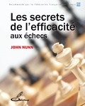 John Nunn - Les secrets de l'efficacité aux échecs.