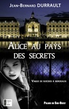 Jean-Bernard Durrault - Alice au pays des secrets.