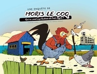 Florian Horru et Evelyne Néron Morgat - Qui en veut aux huîtres de Fort Royer ? - Une enquête de Moris le Coq.