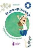 Sandrine HK - Be yourself challenge - Le programme pour te libérer et te réaliser.