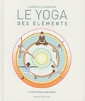 Florence Dugowson - Le yoga des éléments.