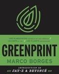 Marco Borges - Greenprint - Une alimentation naturelle, un corps au top, une planète sauvegardée.