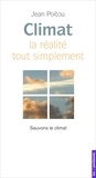Jean Poitou - Climat, la réalité tout simplement - Sauvons le climat.