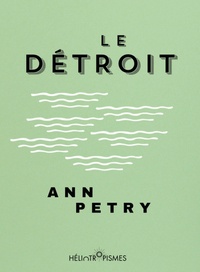 Ann Petry - Le Détroit.