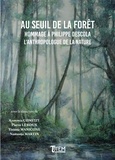 Geremia Cometti et Pierre Le Roux - Au seuil de la forêt - Hommage à Philippe Descola, l'anthropologue de la nature.