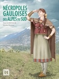 Nicolas Rouzeau - Nécropoles gauloises des Alpes du Sud.