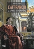 François Gilbert - L'affranchi Tome 3 : Le Sphinx et la Chimère.