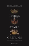 Kendare Blake - Three Dark Crowns  : .