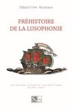 Sébastien Rozeaux - Préhistoire de la lusophonie - Les relations culturelles luso-brésiliennes au XIXe siècle.