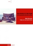 Alain Brossat - Des peuples et des films - Cinématographie(s), philosophie, politique.