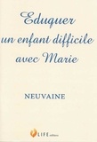 Guillaume d' Alançon - Eduquer un enfant difficile avec Marie - Neuvaine.