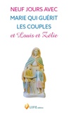  Life Editions - Neuf jours avec Marie qui guérit les couples et Louis et Zélie.