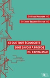 Fred Magdoff et John Bellamy Foster - Ce que tout écologiste doit savoir à propos du capitalisme.