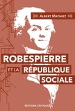 Albert Mathiez - Robespierre et la république sociale.