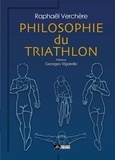 Raphaël Verchère - Philosophie du triathlon.