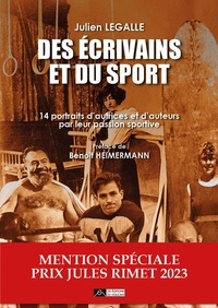 Julien Legalle - Des écrivains et du sport - 14 portraits d'autrices et d'auteurs par leur passion sportive.
