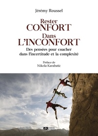 Jérémy Roussel - Rester confort dans l’inconfort - Des pensées pour coacher dans l’incertitude et la complexité.