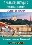  Balades à jouer - 12 balades ludiques pour petits et grands - Lyon et sa région.
