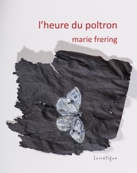 Marie Frering - L'heure du poltron.